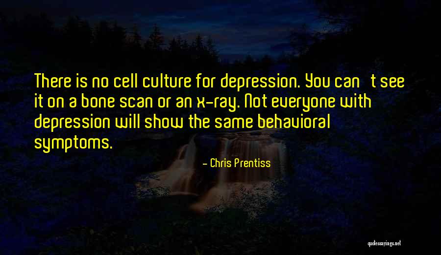 Everyone Not The Same Quotes By Chris Prentiss Everyone Not The Same Quotes By Chris Prentiss