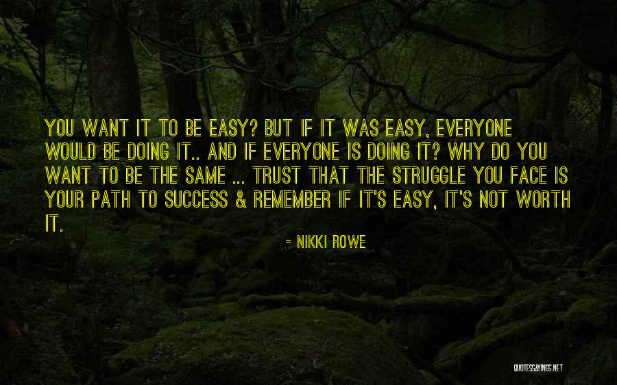 Everyone Not The Same Quotes By Nikki Rowe