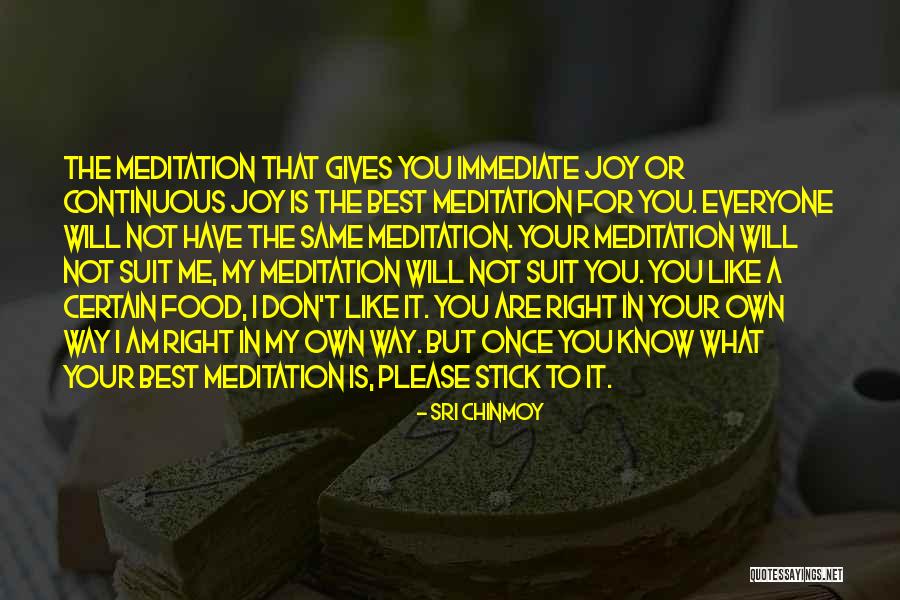 Everyone Not The Same Quotes By Sri Chinmoy Everyone Not The Same Quotes By Sri Chinmoy