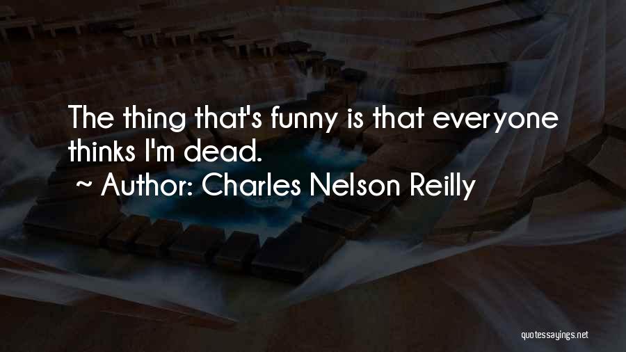 Everyone Quotes By Charles Nelson Reilly