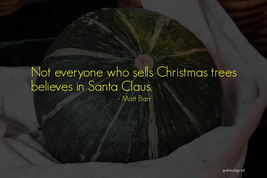 Everyone Sells Quotes By Matt Barr Everyone Sells Quotes By Matt Barr