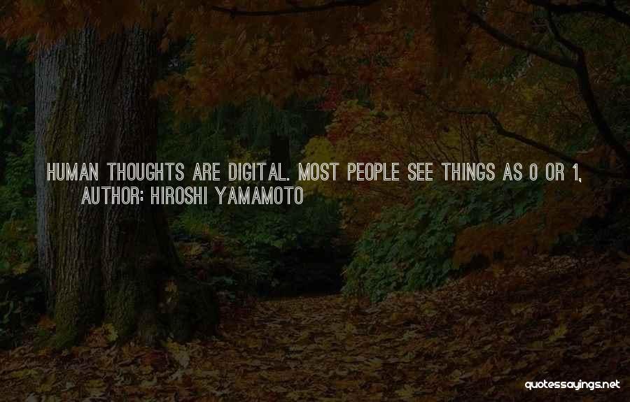 Everyone Thinks They Are Right Quotes By Hiroshi Yamamoto