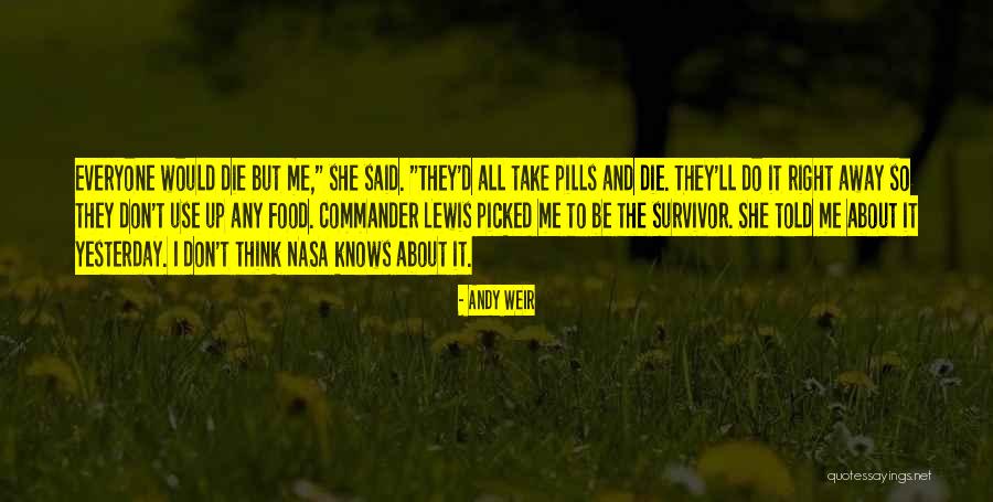 Everyone Use Me Quotes By Andy Weir Everyone Use Me Quotes By Andy Weir