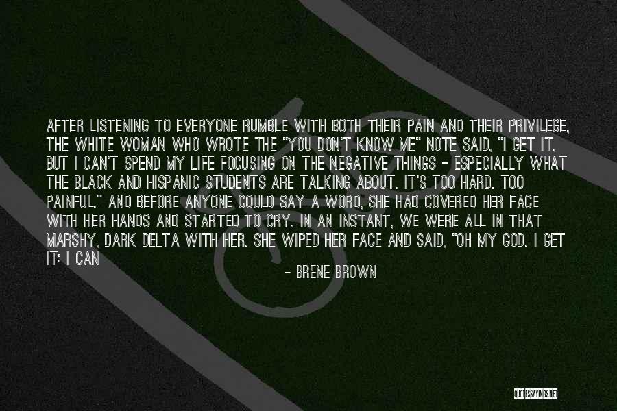 Everyone Use Me Quotes By Brene Brown Everyone Use Me Quotes By Brene Brown