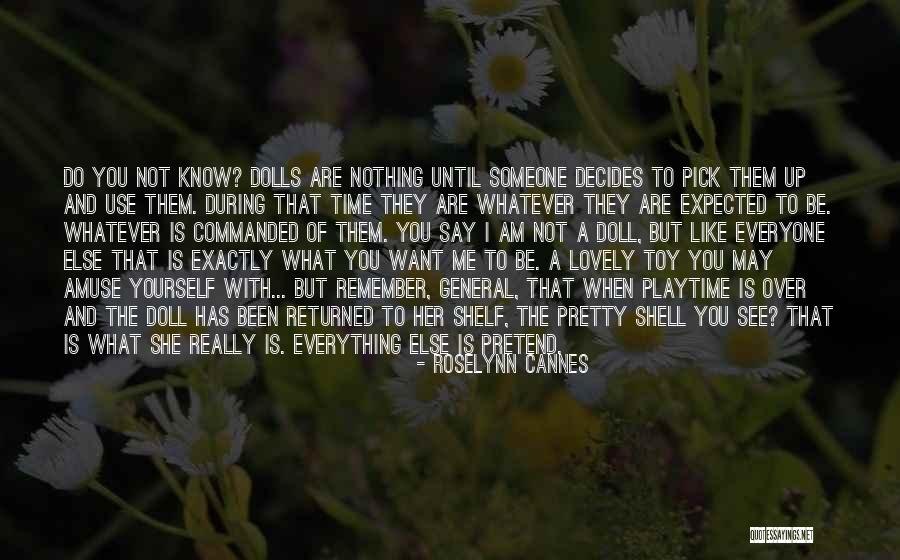 Everyone Use Me Quotes By Roselynn Cannes Everyone Use Me Quotes By Roselynn Cannes