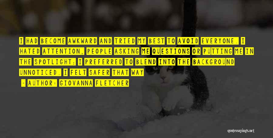 Everyone Wants Attention Quotes By Giovanna Fletcher