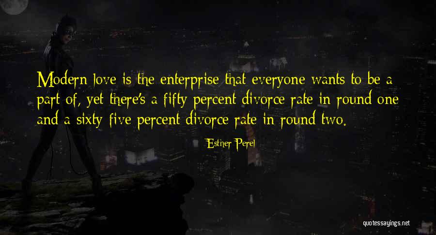 Everyone Wants Love Quotes By Esther Perel Everyone Wants Love Quotes By Esther Perel