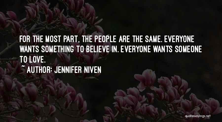 Everyone Wants Love Quotes By Jennifer Niven