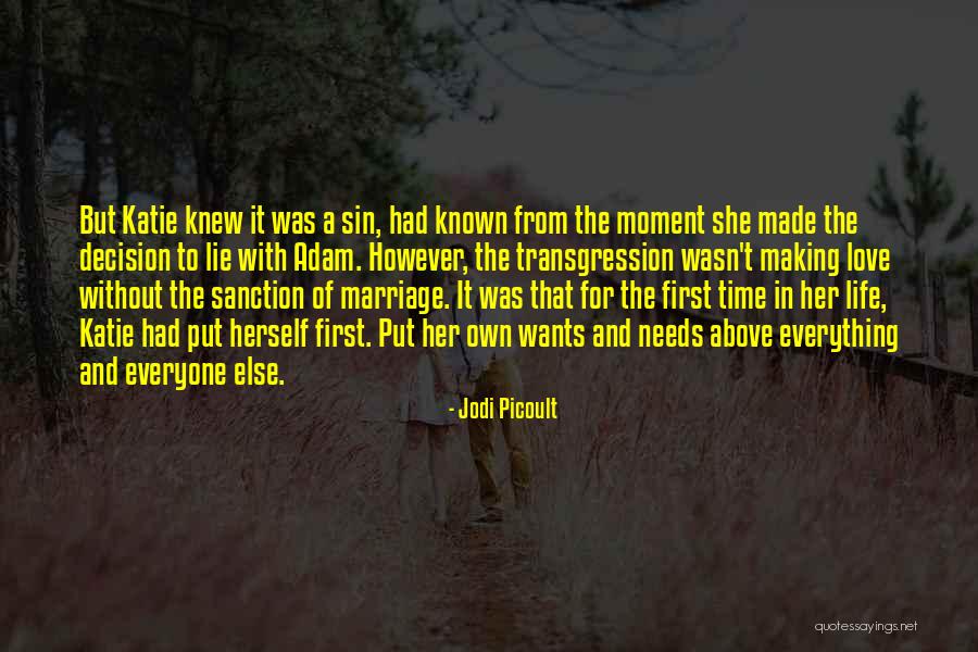 Everyone Wants Love Quotes By Jodi Picoult Everyone Wants Love Quotes By Jodi Picoult