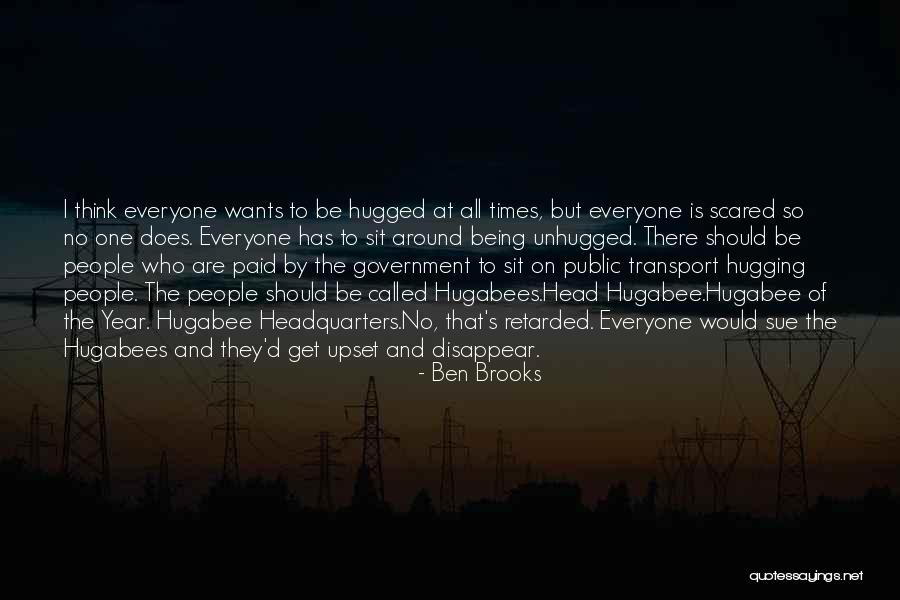 Everyone Wants Quotes By Ben Brooks