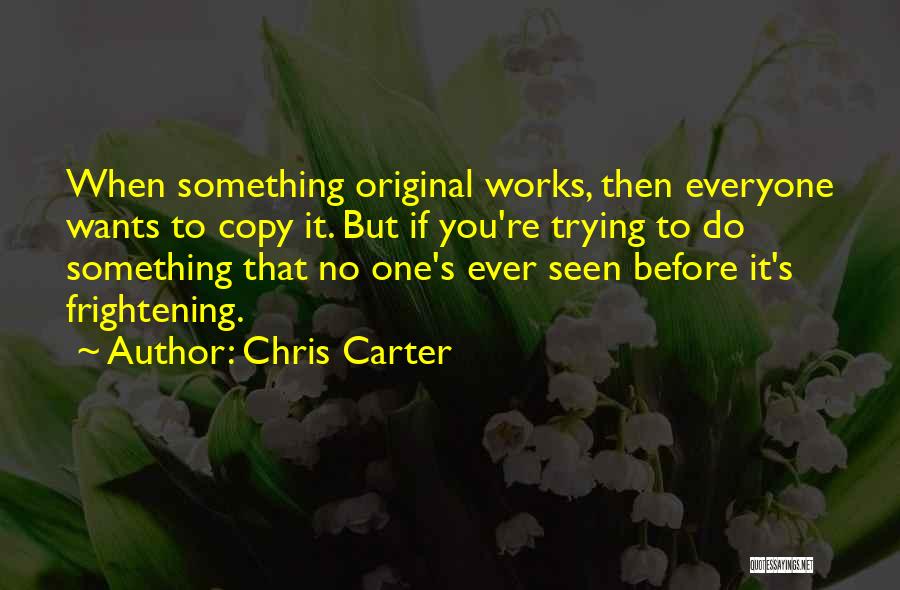 Everyone Wants Quotes By Chris Carter