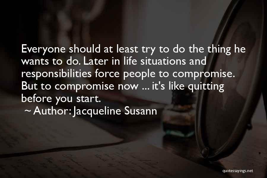 Everyone Wants Quotes By Jacqueline Susann