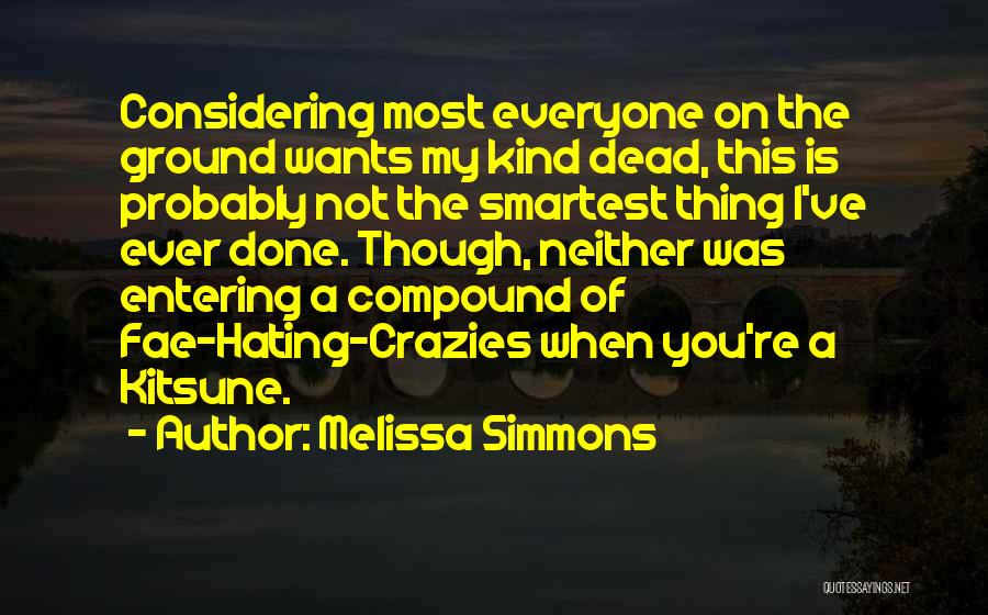 Everyone Wants Quotes By Melissa Simmons