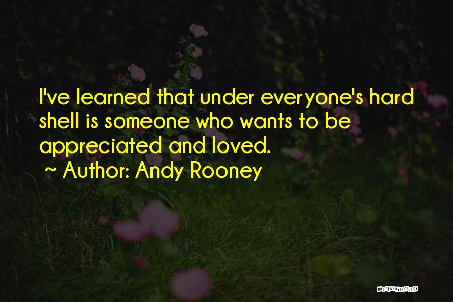 Everyone Wants Someone Quotes By Andy Rooney