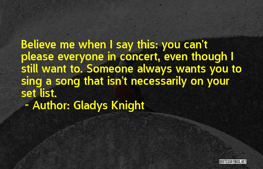 Everyone Wants Someone Quotes By Gladys Knight