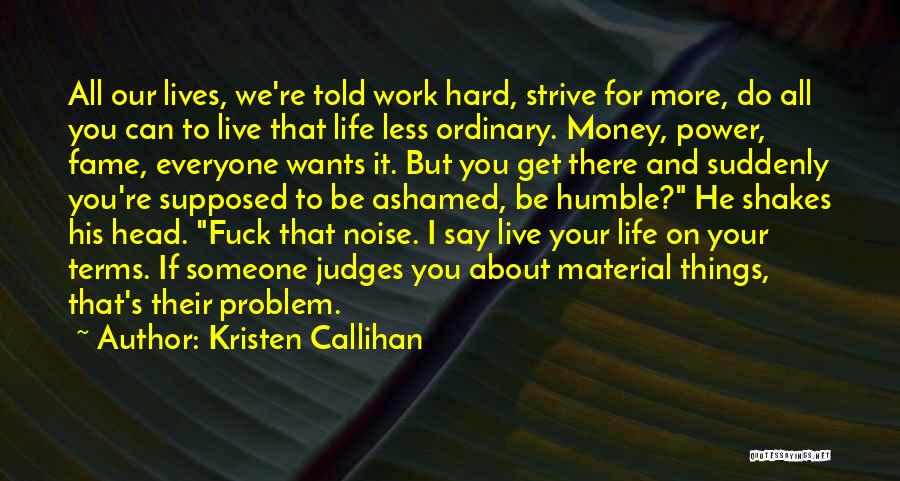 Everyone Wants Someone Quotes By Kristen Callihan