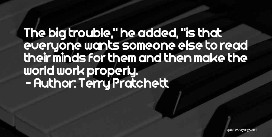 Everyone Wants Someone Quotes By Terry Pratchett