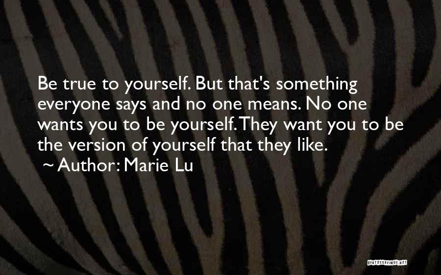 Everyone Wants Something Quotes By Marie Lu