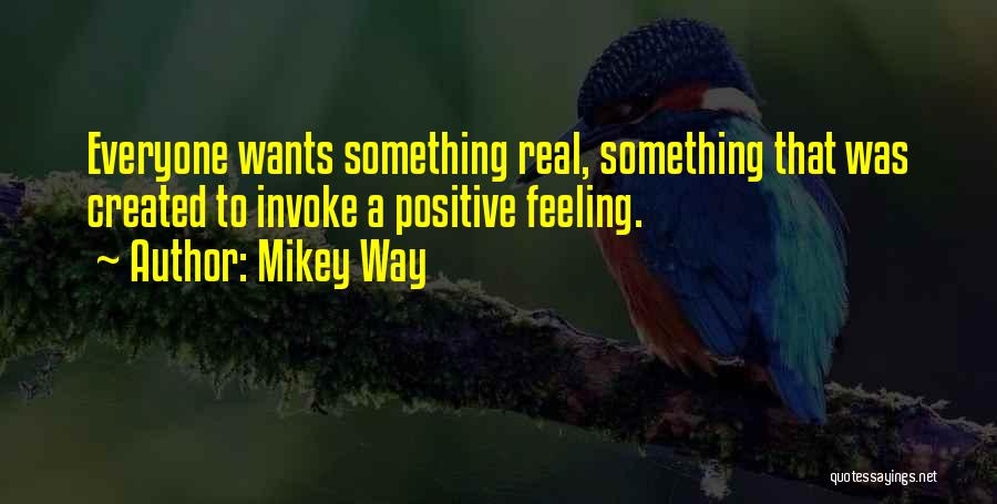 Everyone Wants Something Quotes By Mikey Way