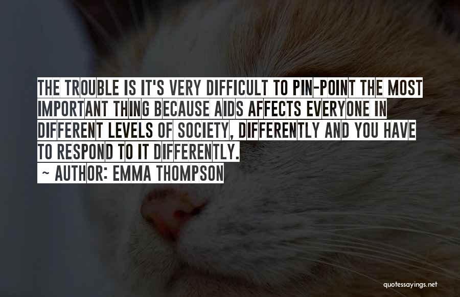 Everyone Wants To Be Different Quotes By Emma Thompson