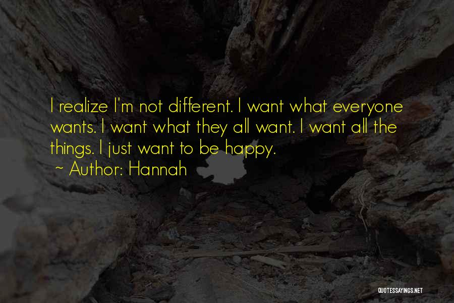 Everyone Wants To Be Different Quotes By Hannah