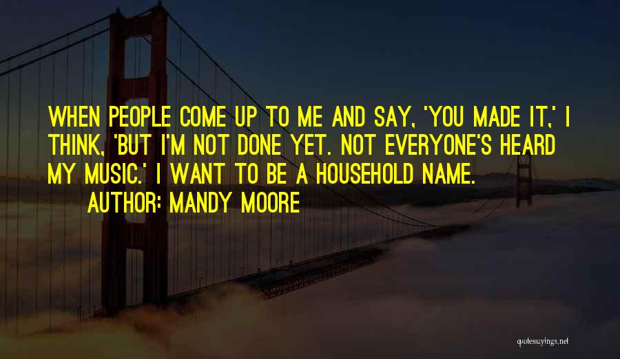 Everyone Wants To Be Heard Quotes By Mandy Moore