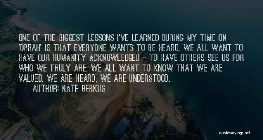 Everyone Wants To Be Heard Quotes By Nate Berkus