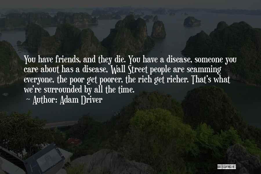 Everyone Wants To Be Rich Quotes By Adam Driver