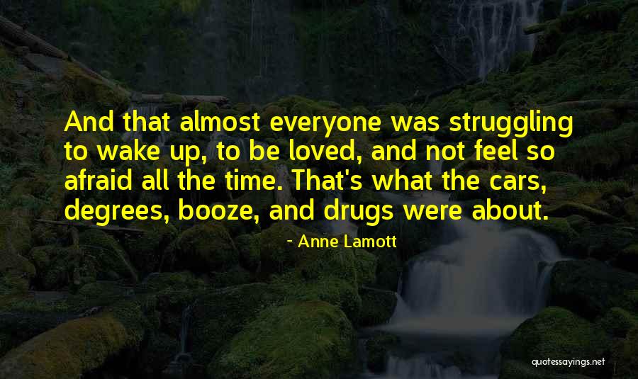 Everyone Wants To Feel Loved Quotes By Anne Lamott Everyone Wants To Feel Loved Quotes By Anne Lamott