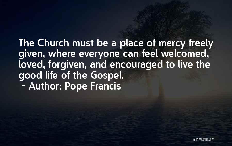 Everyone Wants To Feel Loved Quotes By Pope Francis