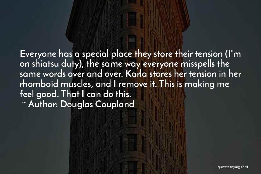 Everyone Wants To Feel Special Quotes By Douglas Coupland