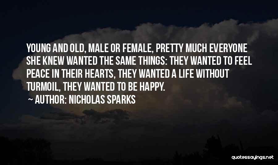 Everyone Wants To Feel Wanted Quotes By Nicholas Sparks