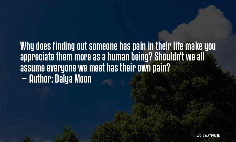 Everyone We Meet Quotes By Dalya Moon