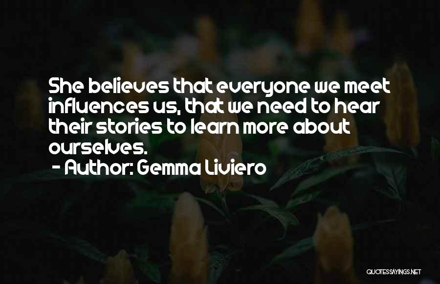 Everyone We Meet Quotes By Gemma Liviero