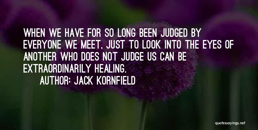Everyone We Meet Quotes By Jack Kornfield