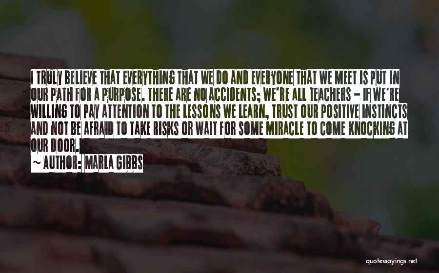 Everyone We Meet Quotes By Marla Gibbs