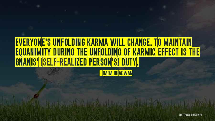 Everyone Will Change Quotes By Dada Bhagwan Everyone Will Change Quotes By Dada Bhagwan