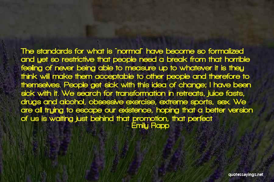 Everyone Will Change Quotes By Emily Rapp Everyone Will Change Quotes By Emily Rapp