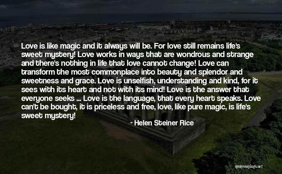 Everyone Will Change Quotes By Helen Steiner Rice Everyone Will Change Quotes By Helen Steiner Rice