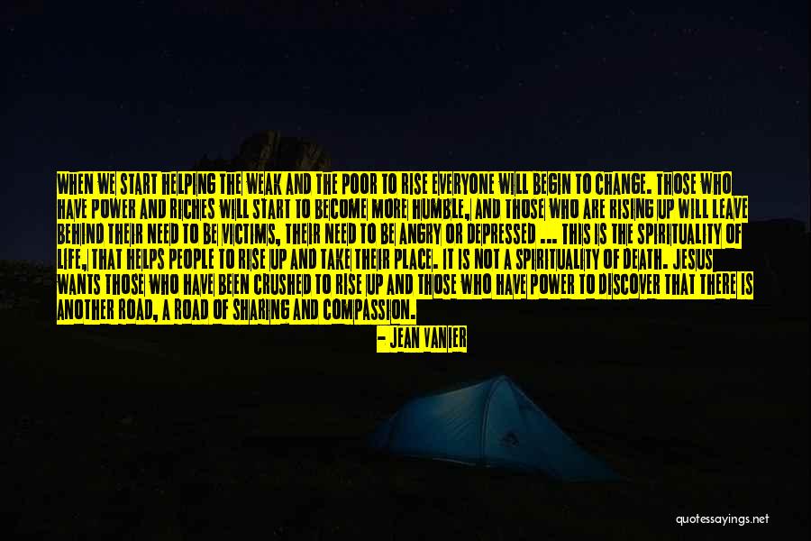 Everyone Will Change Quotes By Jean Vanier