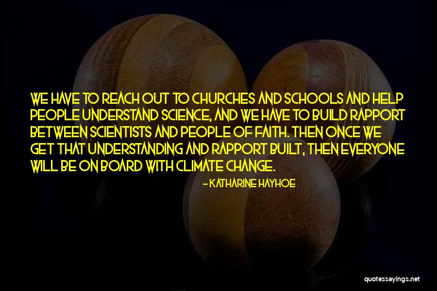 Everyone Will Change Quotes By Katharine Hayhoe Everyone Will Change Quotes By Katharine Hayhoe