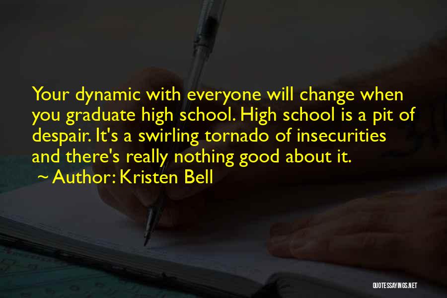 Everyone Will Change Quotes By Kristen Bell