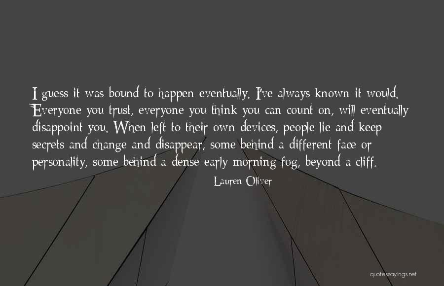 Everyone Will Change Quotes By Lauren Oliver Everyone Will Change Quotes By Lauren Oliver