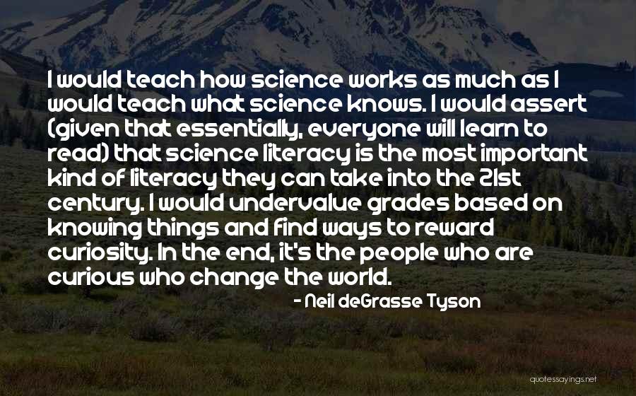 Everyone Will Change Quotes By Neil DeGrasse Tyson