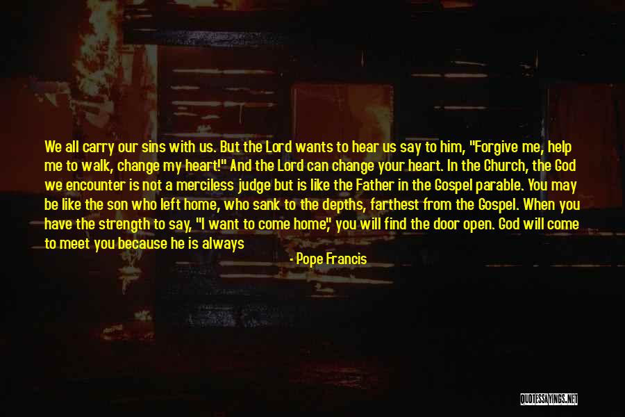 Everyone Will Change Quotes By Pope Francis Everyone Will Change Quotes By Pope Francis