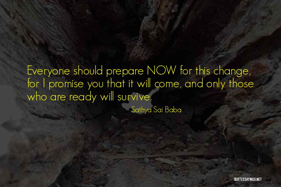 Everyone Will Change Quotes By Sathya Sai Baba