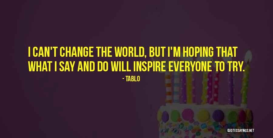 Everyone Will Change Quotes By Tablo Everyone Will Change Quotes By Tablo