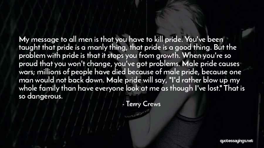 Everyone Will Change Quotes By Terry Crews Everyone Will Change Quotes By Terry Crews