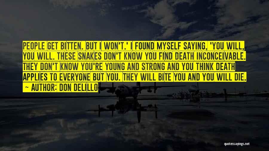 Everyone Will Die Quotes By Don DeLillo