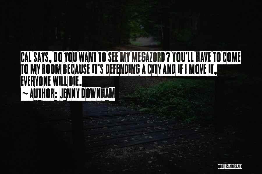 Everyone Will Die Quotes By Jenny Downham